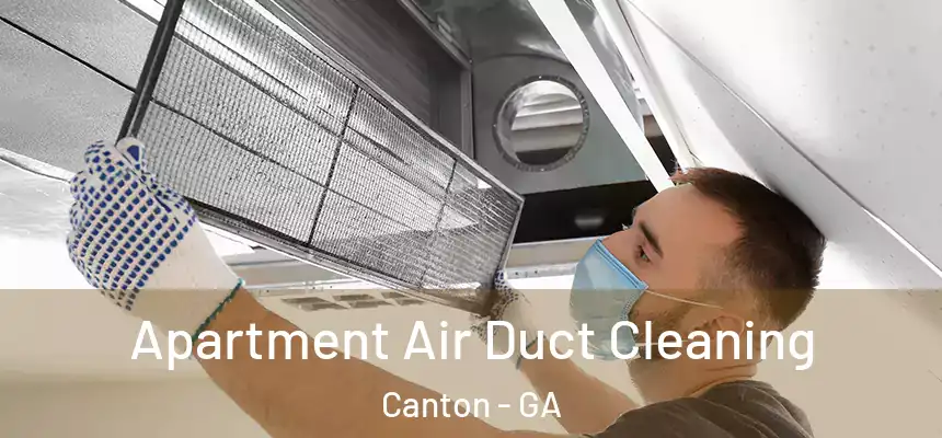 Apartment Air Duct Cleaning Canton - GA