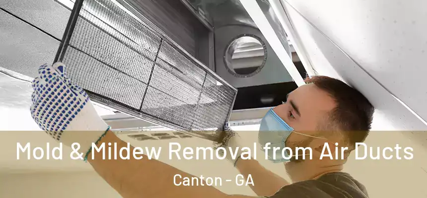  Mold & Mildew Removal from Air Ducts Canton - GA